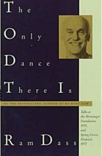 The Only Dance There Is: Talks at the Menninger Foundation, 1970, and Spring Grove Hospital, 1972 (Paperback, Revised)