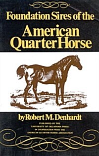 Foundation Sires of the American Quarter Horse (Hardcover, Revised)