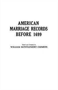 American Marriage Records Before 1699 (Paperback)