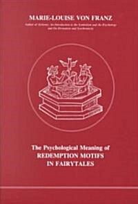 Psychological Meaning of Redemption Motifs in Fairytales (Paperback)