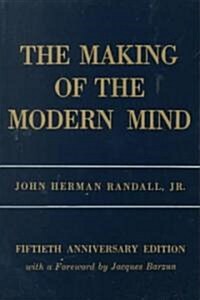 The Making of the Modern Mind: A Survey of the Intellectual Background of the Present Age (Paperback, 50, Anniversary)