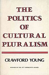 The Politics of Cultural Pluralism (Hardcover)