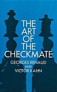 The Art of the Checkmate (Paperback, Revised)