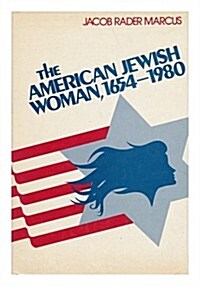 The American Jewish Woman, 1654-1980 (Hardcover)