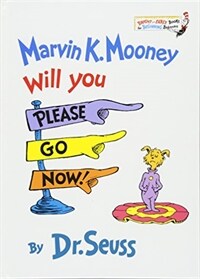 Marvin K. Mooney, Will You Please Go Now! (Hardcover)