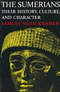 The Sumerians: Their History, Culture, and Character (Paperback, Revised)
