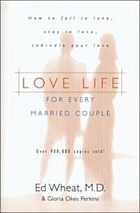 [중고] Love Life for Every Married Couple: How to Fall in Love, Stay in Love, Rekindle Your Love (Paperback)