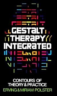 Gestalt Therapy Integrated: Contours of Theory & Practice (Mass Market Paperback)