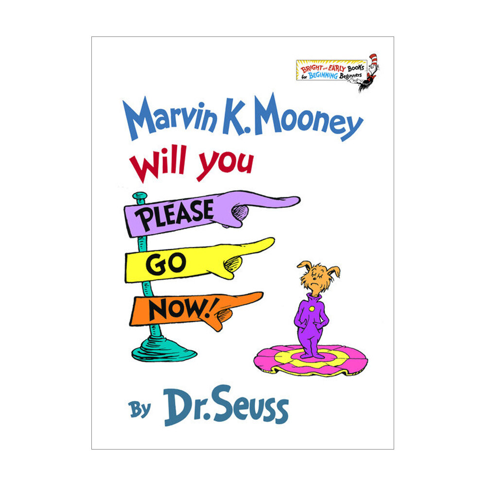 Marvin K. Mooney, Will You Please Go Now! (Hardcover)