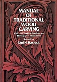 Manual of Traditional Wood Carving (Paperback, Revised)