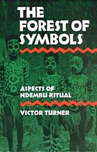 The Forest of Symbols: Aspects of Ndembu Ritual (Paperback)