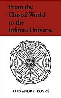 From the Closed World to the Infinite Universe (Paperback, Reprint)