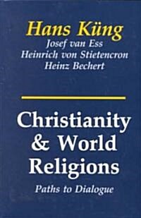 Christianity and World Religions: Paths of Dialogue with Islam, Hinduism, and Buddhism (Paperback)