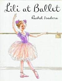 Lili at Ballet (School & Library)