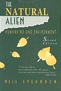 Natural Alien 2nd Ed 2/E: Humankind and Environment (Paperback, 2, Revised)