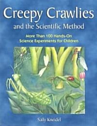 Creepy Crawlies and the Scientific Method (Paperback, CSM)