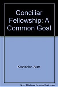 Conciliar Fellowship (Paperback)