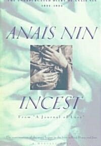 Incest: From a Journal of Love -The Unexpurgated Diary of Anais Nin (1932-1934) (Paperback)