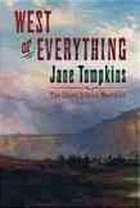 West of Everything: The Inner Life of Westerns (Paperback, Revised)