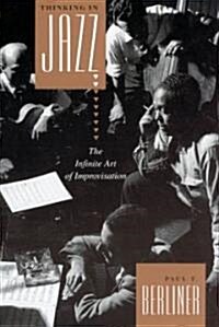 Thinking in Jazz: The Infinite Art of Improvisation (Paperback, 2)