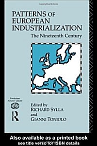 Patterns of European Industrialisation : The Nineteenth Century (Paperback)