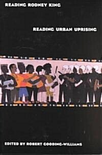 Reading Rodney King/Reading Urban Uprising (Paperback)