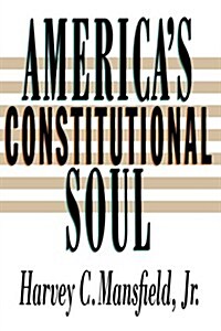 Americas Constitutional Soul (Paperback, Revised)