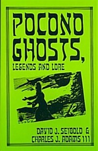 Pocono Ghosts, Legends and Lore (Paperback)
