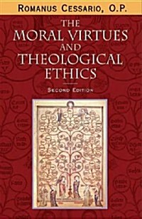 The Moral Virtues and Theological Ethics (Paperback)