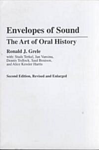 Envelopes of Sound: The Art of Oral History (Paperback, 2, Rev and Enl)