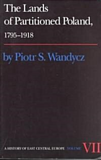 The Lands of Partitioned Poland, 1795-1918 (Paperback)