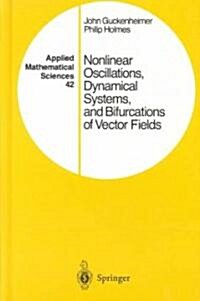 [중고] Nonlinear Oscillations, Dynamical Systems, and Bifurcations of Vector Fields (Hardcover, 3, 1983. Corr. 6th)