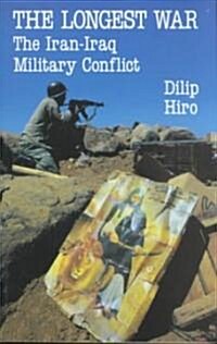 The Longest War : The Iran-Iraq Military Conflict (Paperback)