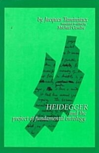 Heidegger and the Project of Fundamental Ontology (Hardcover)