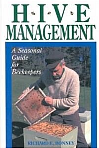 Hive Management: A Seasonal Guide for Beekeepers (Paperback)