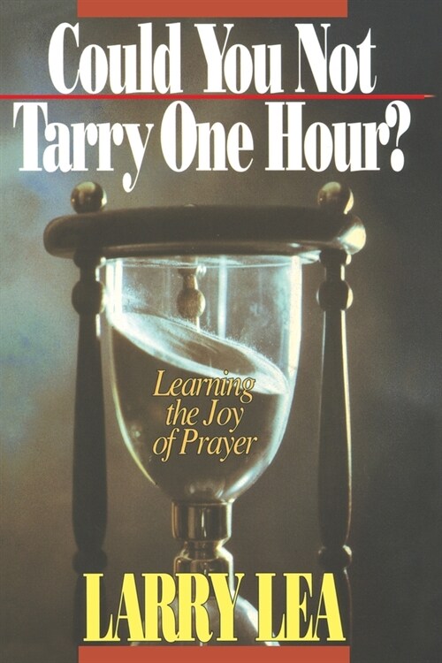 Could You Not Tarry One Hour? (Paperback)