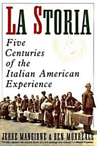 La Storia: Five Centuries of the Italian American Experience (Paperback)