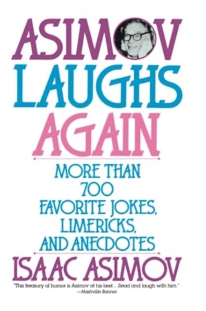 Asimov Laughs Again: More Than 700 Jokes, Limericks, and Anecdotes (Paperback)