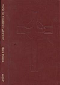 Book of Common Worship Daily Prayer (Hardcover)
