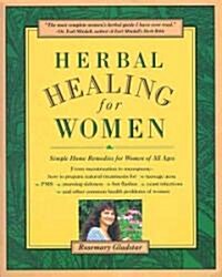Herbal Healing for Women : Simple Home Remedies for Women of All Ages (Loose-leaf)