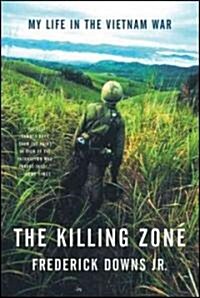 The Killing Zone: My Life in the Vietnam War (Paperback)