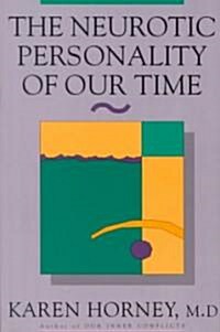 The Neurotic Personality of Our Time (Paperback, Revised)