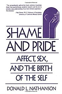 Shame and Pride: Affect, Sex, and the Birth of the Self (Revised) (Paperback, Revised)