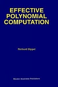 Effective Polynomial Computation (Hardcover)
