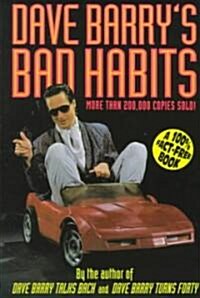 [중고] Dave Barry‘s Bad Habits: A 100% Fact-Free Book (Paperback)