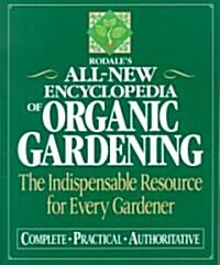 Rodales All-New Encyclopedia of Organic Gardening (Paperback, Reprint)