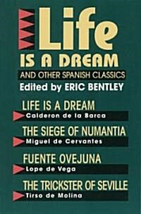 Life Is a Dream and Other Spanish Classics (Paperback)