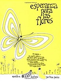Esperanza Para Las Flores = Hope for the Flowers (Paperback)