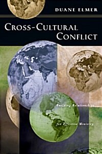 Cross-Cultural Conflict: Cross-Cultural Conflict: Building Relationships for Effective Ministry (Paperback)