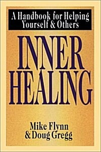 [중고] Inner Healing: A Handbook for Helping Yourself & Others (Paperback)